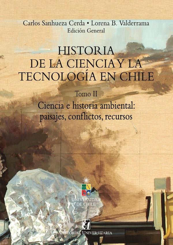 Historia de la Ciencia y la tecnología en Chile Tomo II | Sanhueza Cerda, B. Valderrama