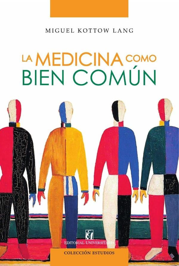 La medicina como bien común | Miguel Kottow Lang