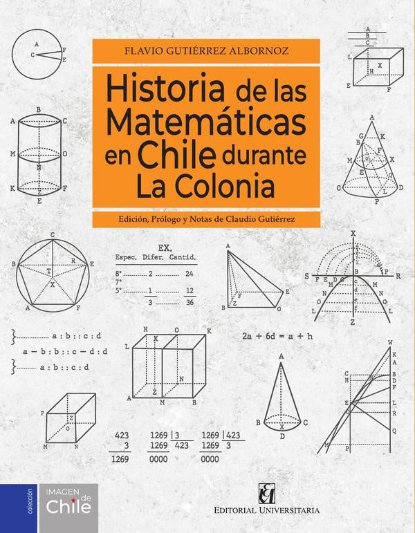 Historia de las matemáticas en Chile durante la colonia | Gutiérrez Albornoz, Gutiérrez