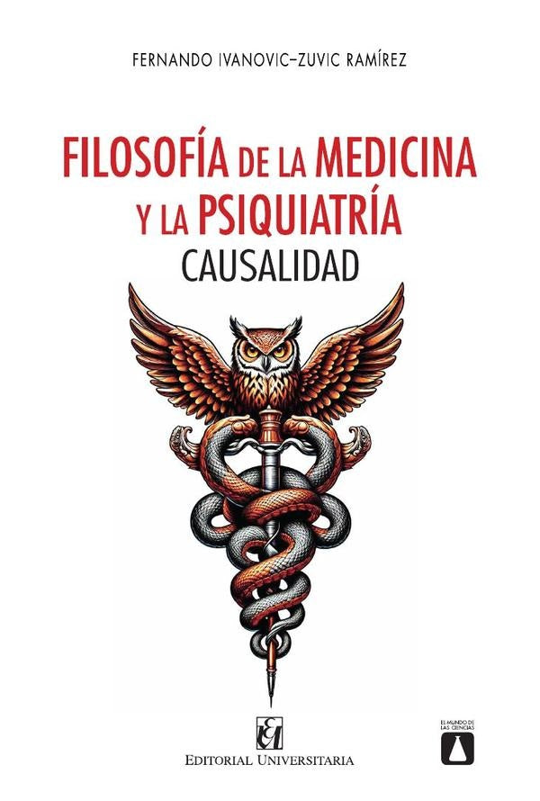 Filosofía de la medicina y la psiquiatria. Causalidad | Fernando Ivanovic-Zuvic Ramírez