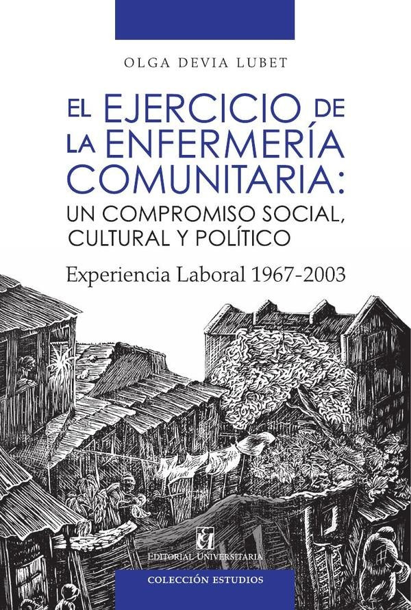 El ejercicio de la enfermería comunitaria | Olga Devia Lubet