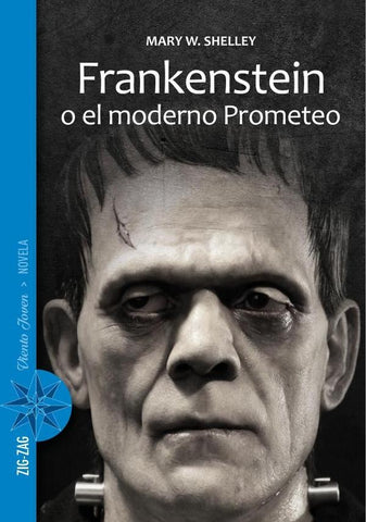 Frankenstein o el moderno Prometeo | Meza, Shelley