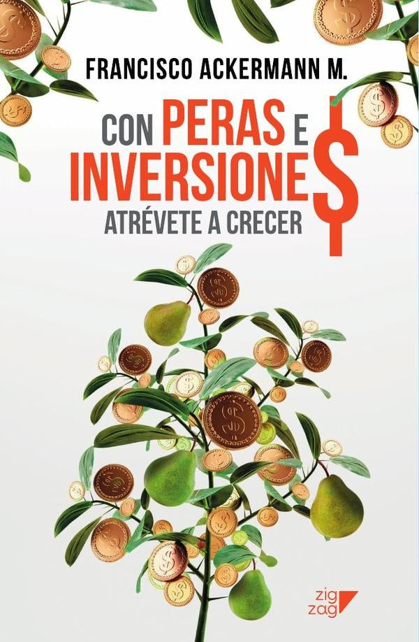 Con peras e inversiones | Francisco Ackermann