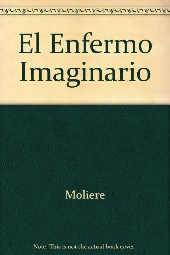 EL ENFERMO IMAGINARIO | Moliére