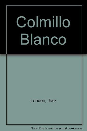 COLMILLO BLANCO | Jack London