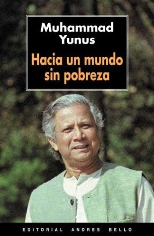 Hacia un mundo sin pobreza | Muhammad Yunus
