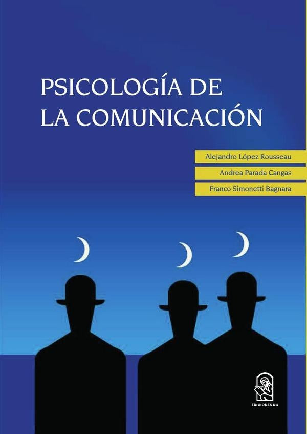 Psicología de la comunicación | Alejandro López Rousseau