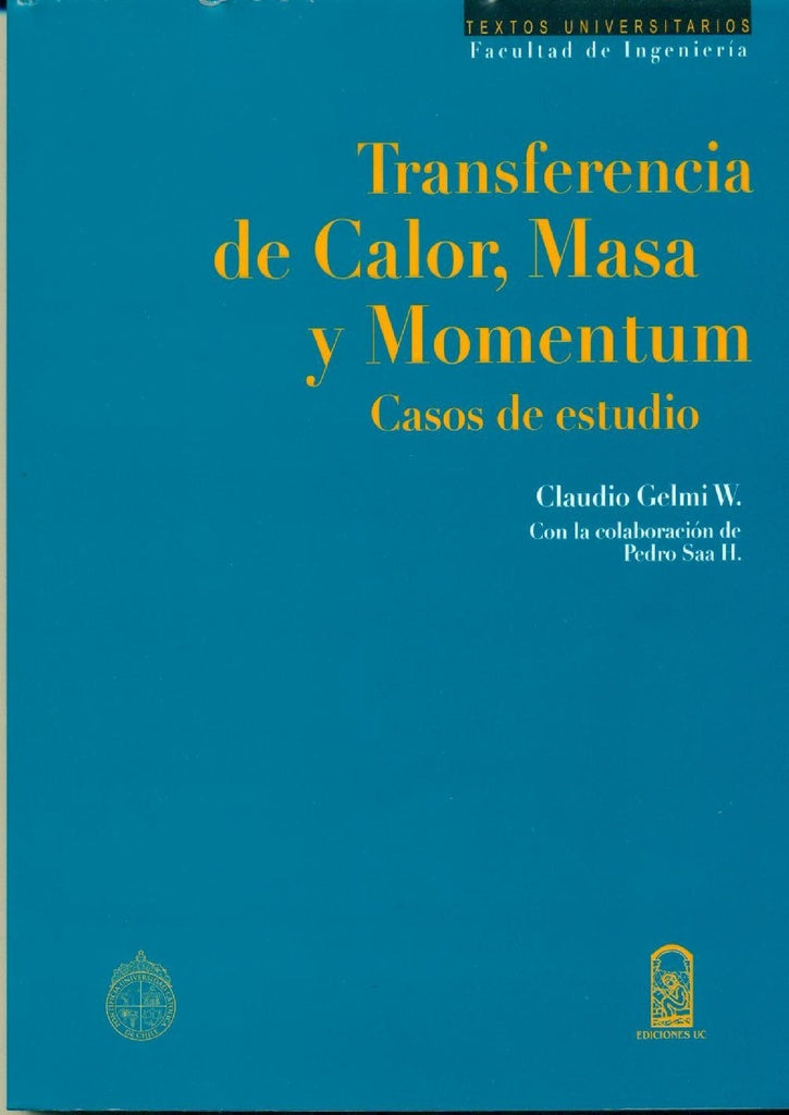 Transferencia de calor, masa y momentum | Claudio Gelmi W.
