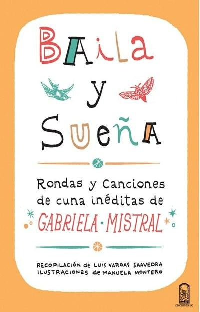 Baila y sueña | GABRIELA MISTRAL