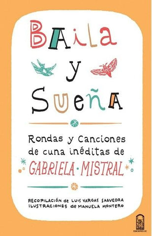 Baila y sueña | GABRIELA MISTRAL
