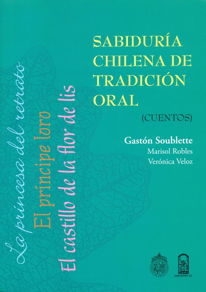 Sabiduría chilena de tradición oral | Gastón Soublette