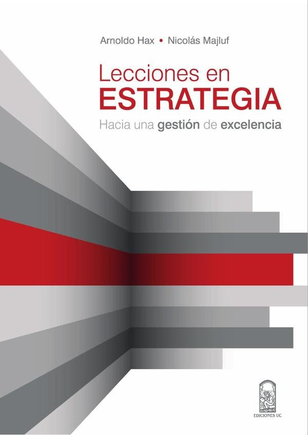 Lecciones en estrategia | Arnoldo Hax