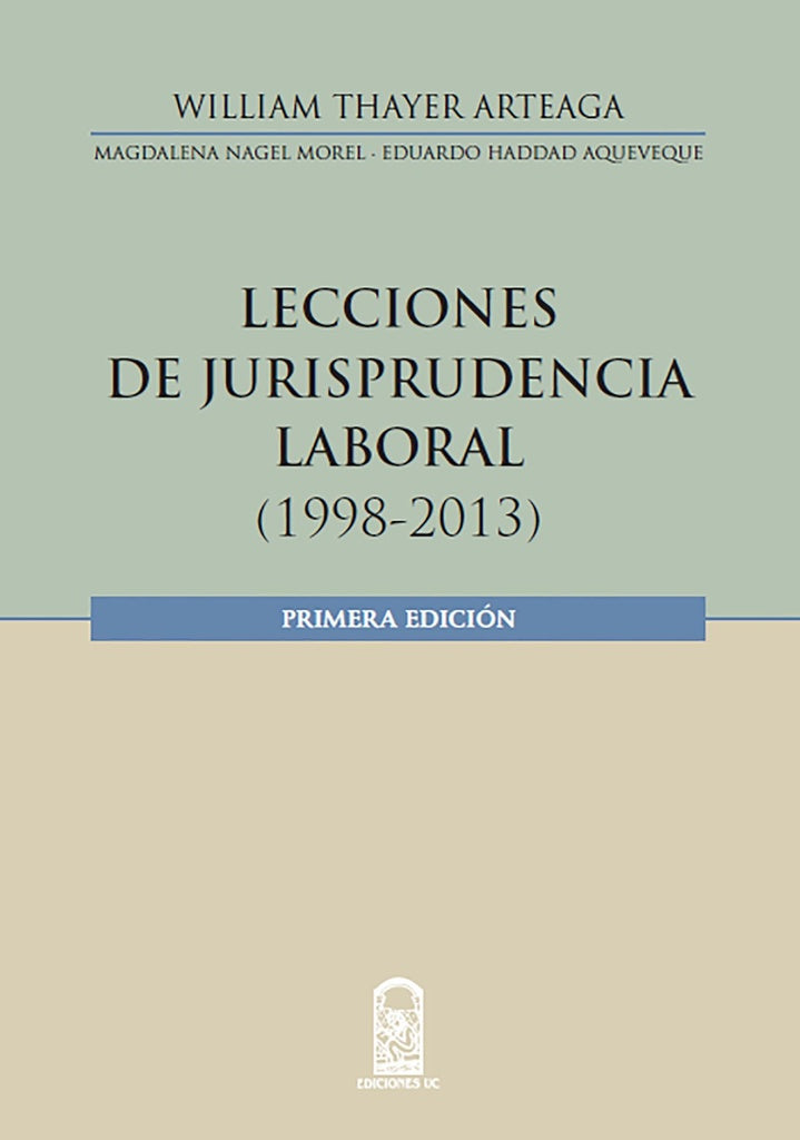 Lecciones en jurisprudencia laboral | William Thayer Arteaga