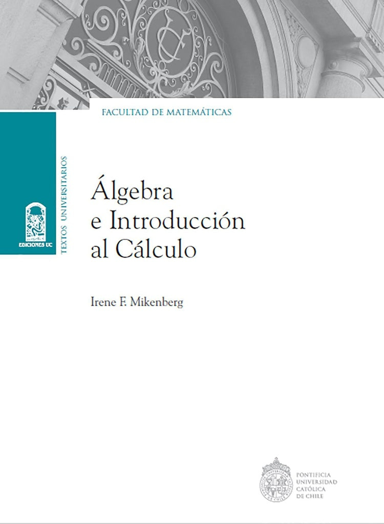 Álgebra e introducción al cálculo | Irene F. Mikenberg