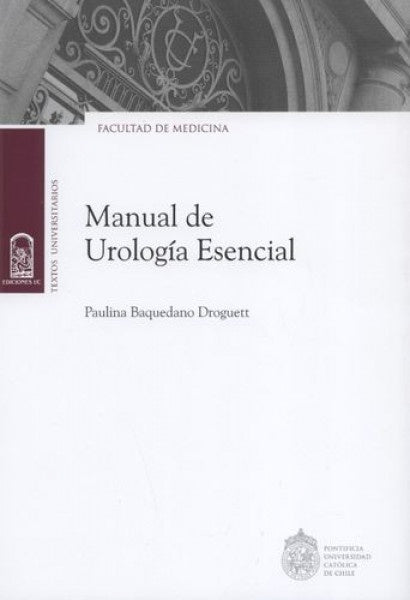 Manual de urología esencial | Paulina Baquedano Droguett