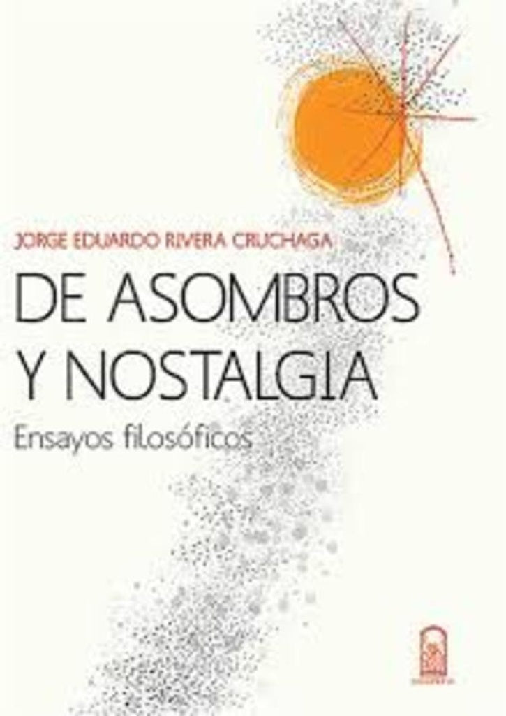 De asombros y nostalgia | Rivera, Rivera