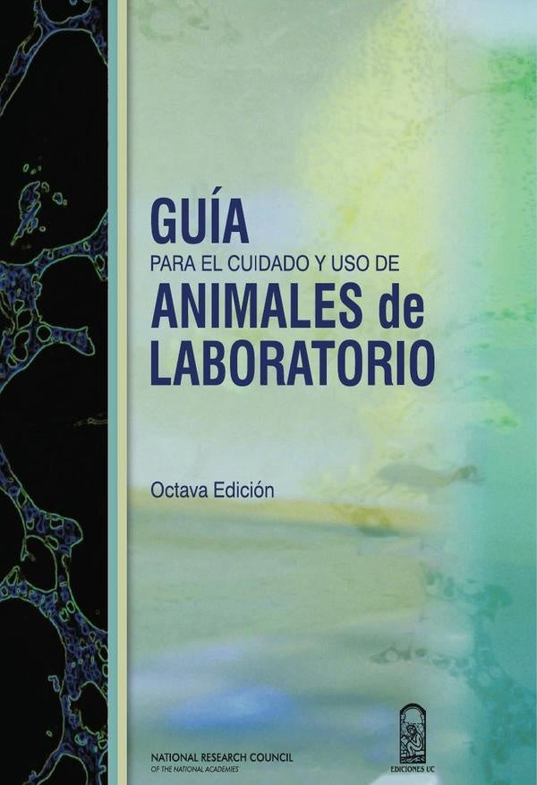 Guía para el cuidado y uso de animales de laboratorio | National Council