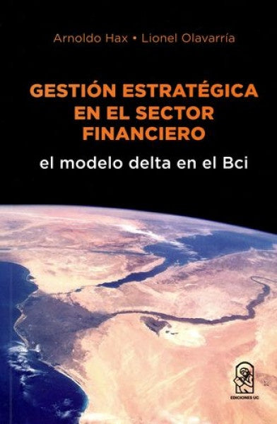Gestión estratégica en el sector financiero | Arnoldo Hax C.