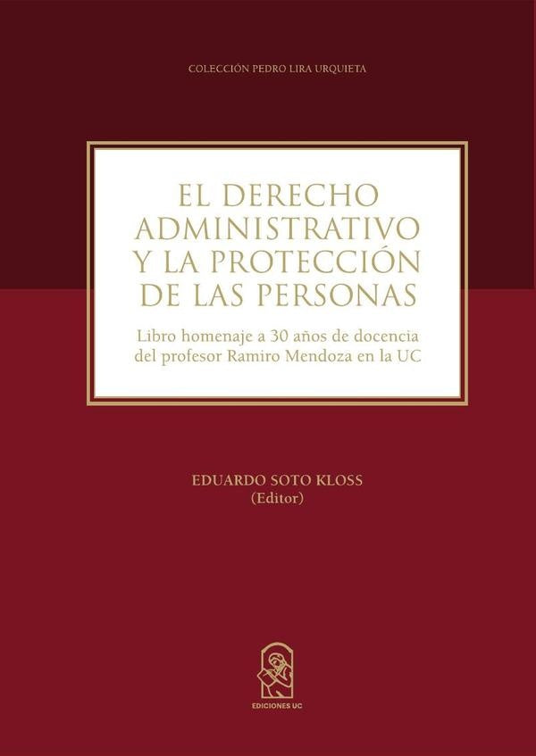 El derecho administrativo y la protección de las personas | Eduardo Soto Kloss
