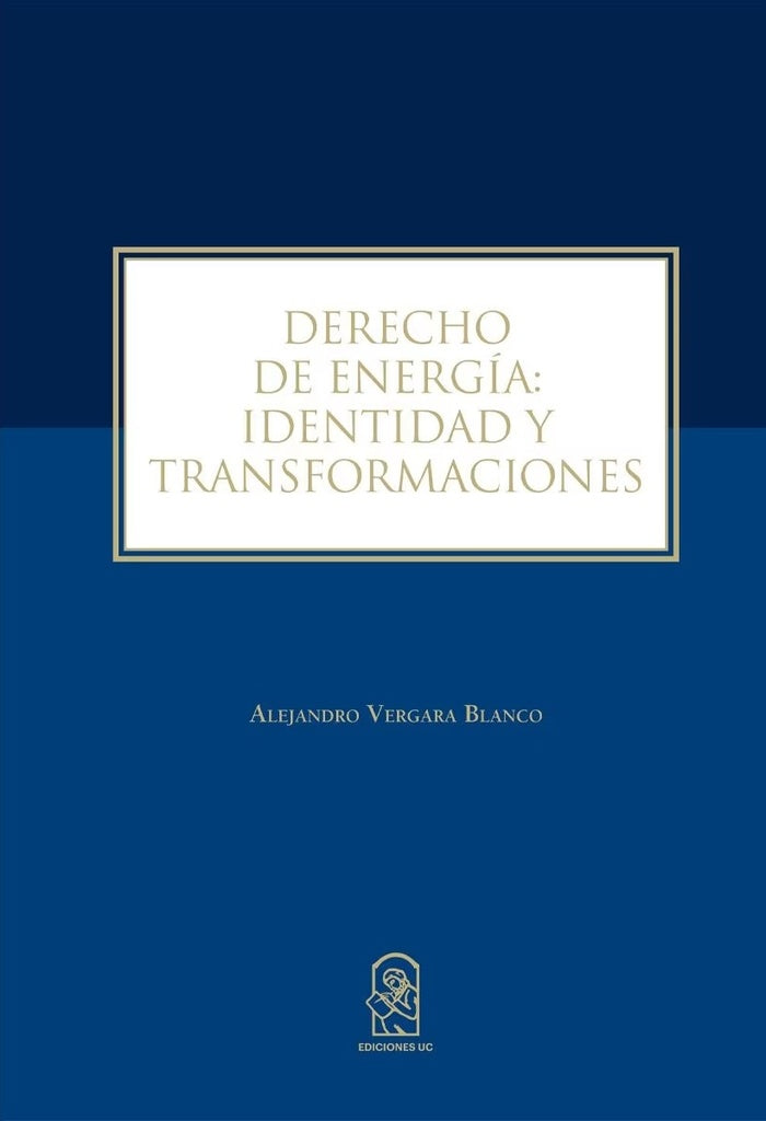Derecho de Energía: Identidad y Transformaciones | Vergara, Vergara Blanco