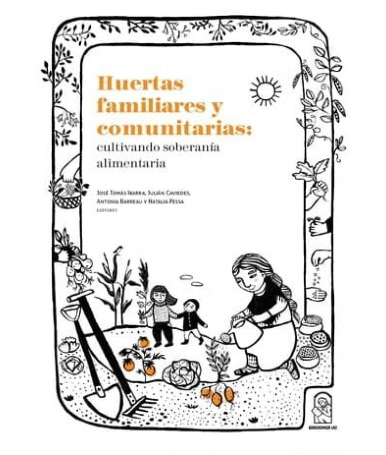 Huertas familiares y comunitarias | José Tomás Ibarra