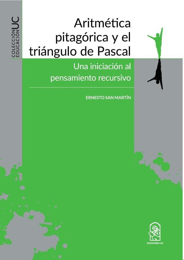 Aritmética pitagórica y el triángulo de Pascal | Ernesto San Martín