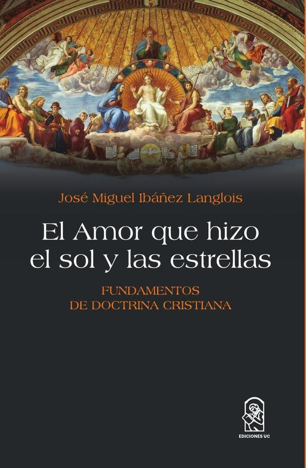 El Amor que hizo el sol y las estrellas | José Miguel Ibáñez Langlois