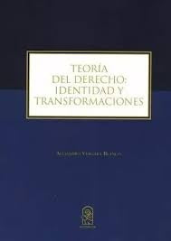 Teoría del Derecho: identidad y transformaciones | Alejandro Vergara