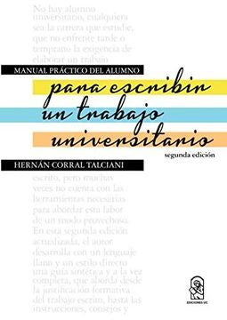 Manual práctico del alumno para escribir un trabajo universitario | Hernán Corral Telciani