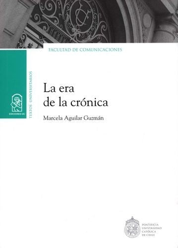 La era de la crónica | Marcela Aguilar