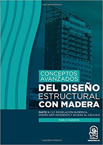 Conceptos avanzados del diseño estructural con madera | Pablo Guindos