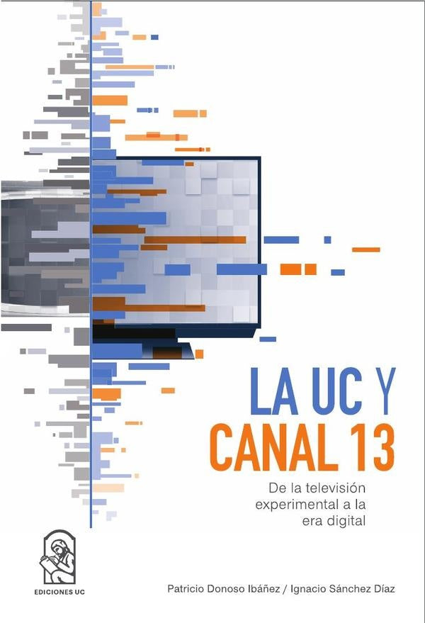 La UC y Canal 13 | Patricio Donoso Ibáñez