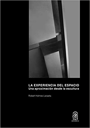La Experiencia del Espacio | Robert Holmes Lezaeta
