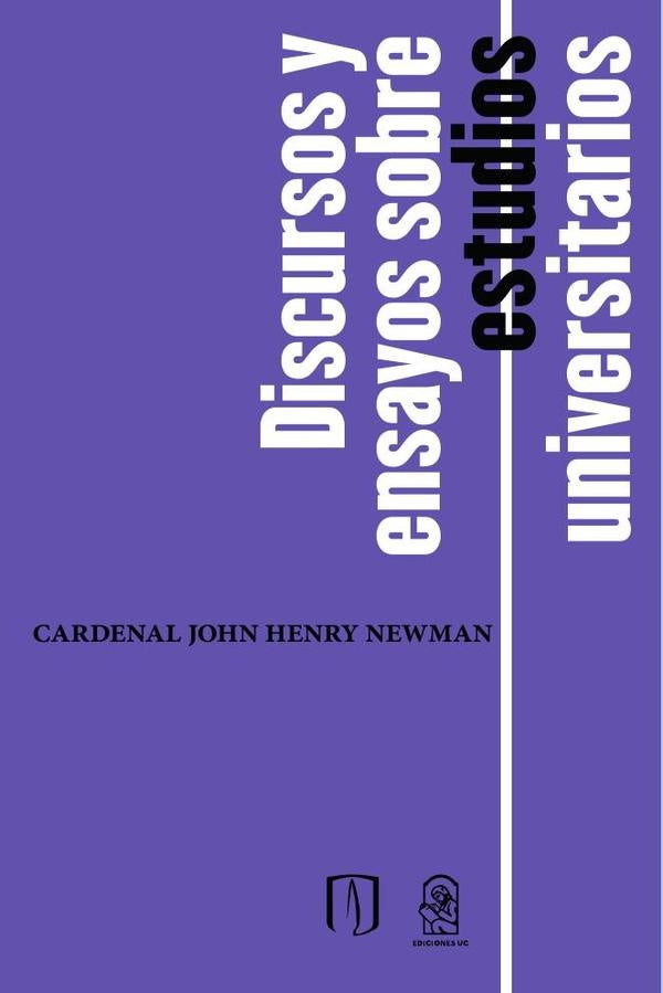 Discursos y ensayos sobre estudios universitarios | Cardenal John Henry Newman