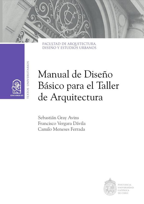 Manual de diseño básico para el taller de arquitectura | Vergara, Gray y otros