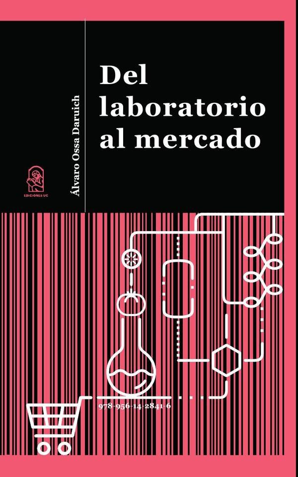 Del laboratorio al mercado | Álvaro Ossa Daruich