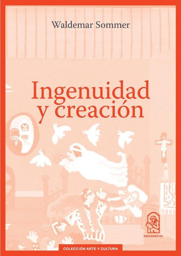 Ingenuidad y Creación | Waldemar Sommer