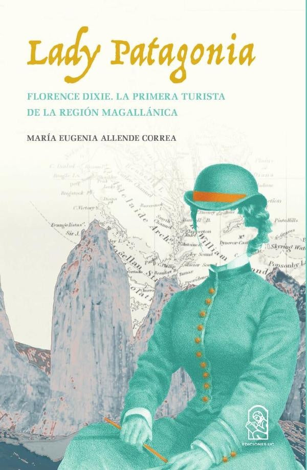 Lady Patagonia | María Eugenia Allende