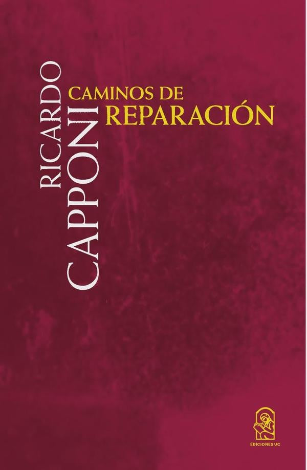 Caminos de reparación | Ricardo Capponi