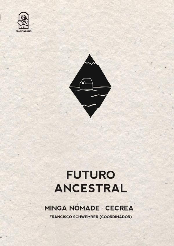 Futuro ancestral | Francisco Schwember