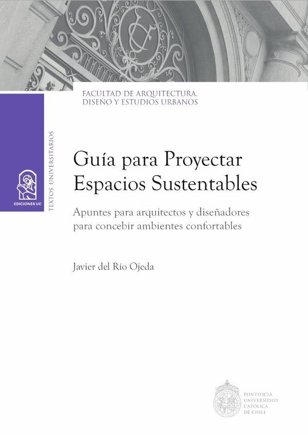 Guía para proyectar espacios sustentables | Javier del Río Ojeda