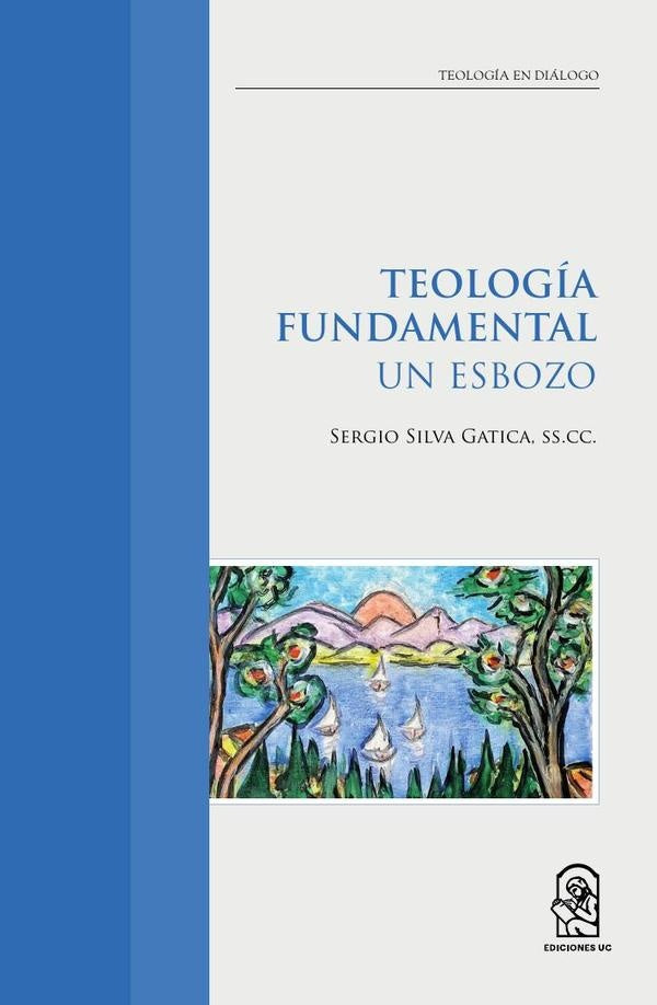 Teología Fundamental | Sergio Silva Gática