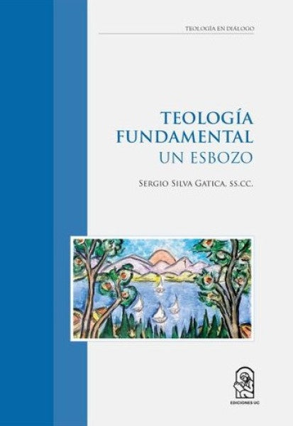 Teología Fundamental | Sergio Silva Gática
