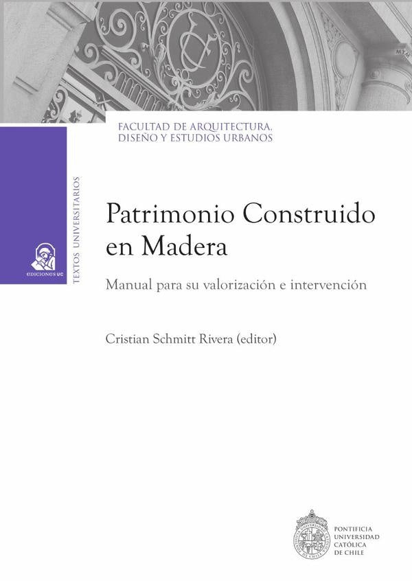 Patrimonio construido en madera | Cristián Schmitt