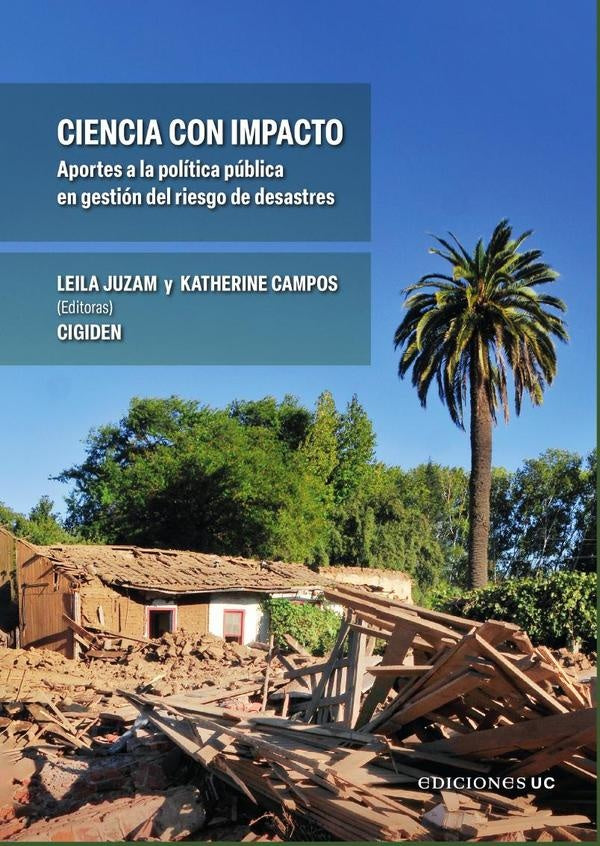 Ciencia con impacto | CIGIDEN, Juzam y otros