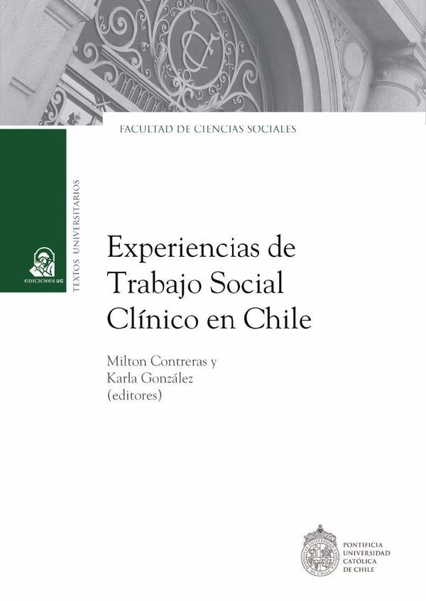 Experiencias de trabajo social clínico en Chile | Milton Contreras Sáez (editor)