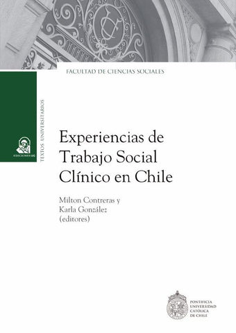 Experiencias de trabajo social clínico en Chile | Milton Contreras Sáez (editor)