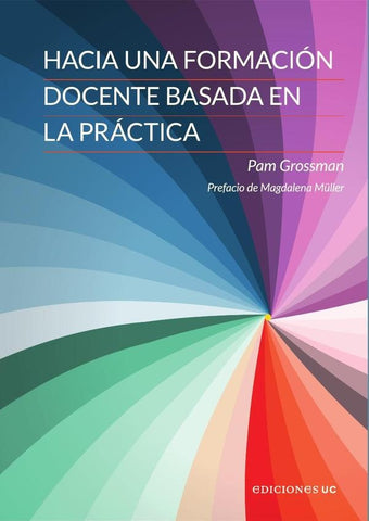 Hacia una formación docente basada en la práctica | Pam Grossman