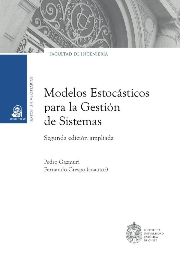 Modelos estocásticos para la gestión de sistemas | Gazmuri Schleyer, Crespo