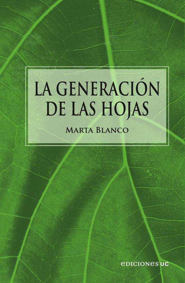 La generación de las hojas | Marta Blanco